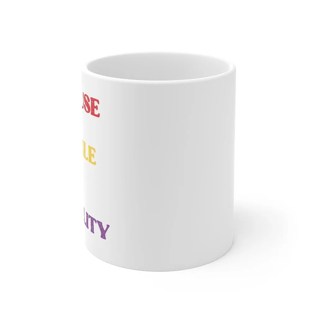 Because Only Fragile Egos Fear Equality Coffee Mug