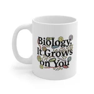 Biology: It Grows On You Coffee Mug