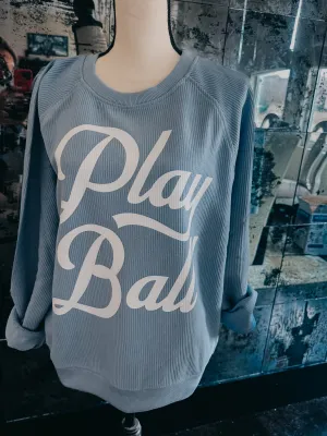 Corded Crew Play Ball Sweatshirt / Baseball Mom Sweatshirt/ Multiple Color Options
