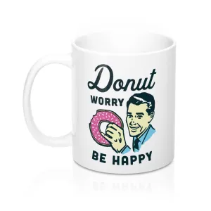 Donut Worry Be Happy Coffee Mug