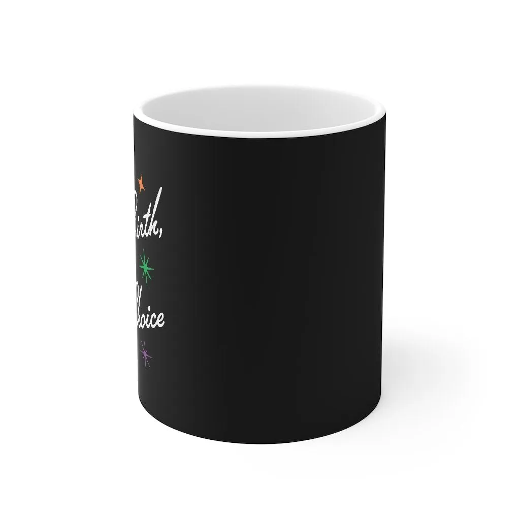 Gay By Birth Fabulous By Choice Coffee Mug