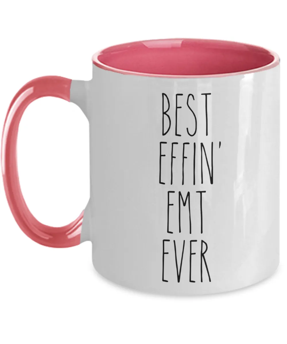 Gift For Emt Best Effin' Emt Ever Mug Two-Tone Coffee Cup Funny Coworker Gifts