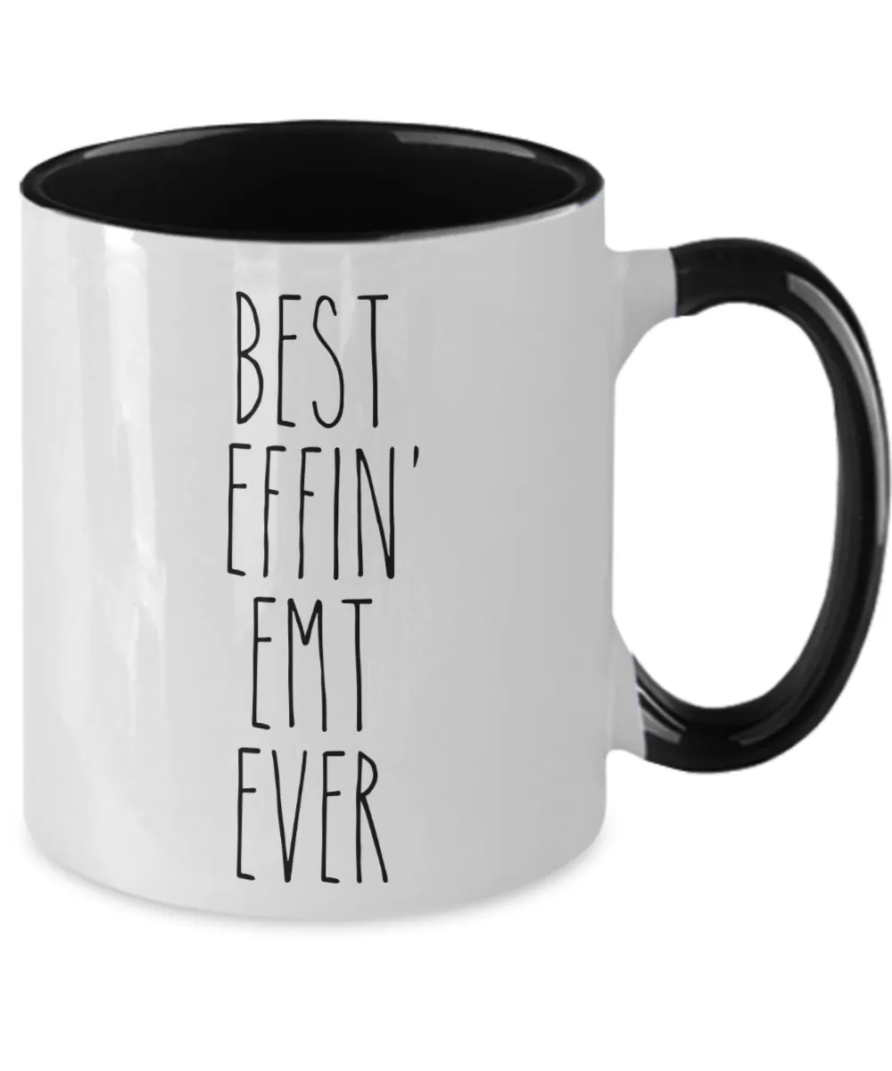 Gift For Emt Best Effin' Emt Ever Mug Two-Tone Coffee Cup Funny Coworker Gifts