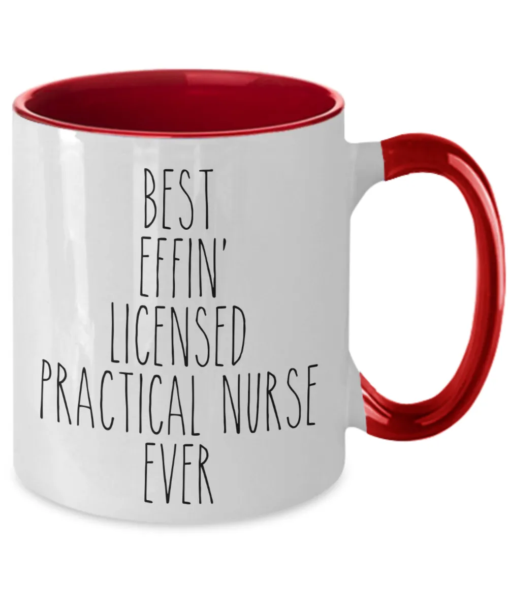 Gift For Licensed Practical Nurse Best Effin' Licensed Practical Nurse Ever Mug Two-Tone Coffee Cup Funny Coworker Gifts