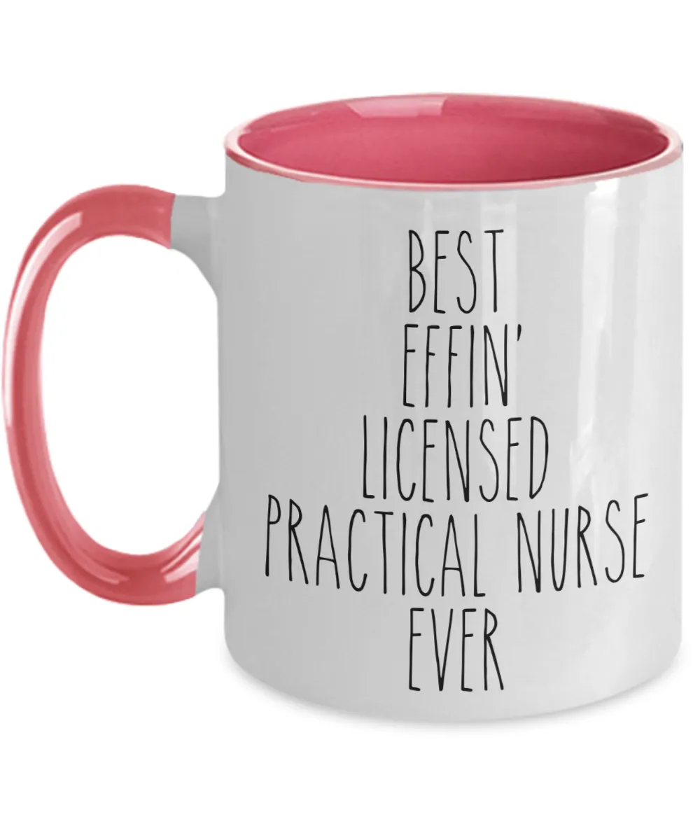 Gift For Licensed Practical Nurse Best Effin' Licensed Practical Nurse Ever Mug Two-Tone Coffee Cup Funny Coworker Gifts