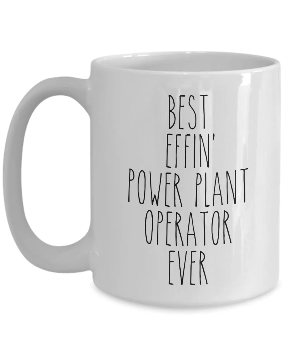 Gift For Power Plant Operator Best Effin' Power Plant Operator Ever Mug Coffee Cup Funny Coworker Gifts