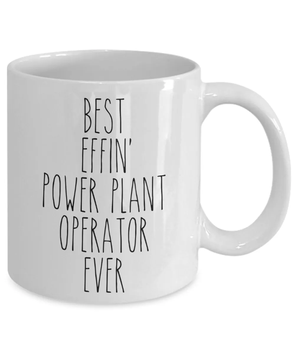 Gift For Power Plant Operator Best Effin' Power Plant Operator Ever Mug Coffee Cup Funny Coworker Gifts