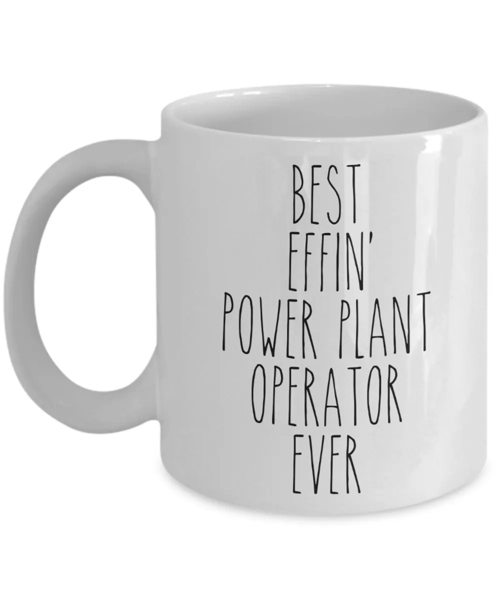 Gift For Power Plant Operator Best Effin' Power Plant Operator Ever Mug Coffee Cup Funny Coworker Gifts