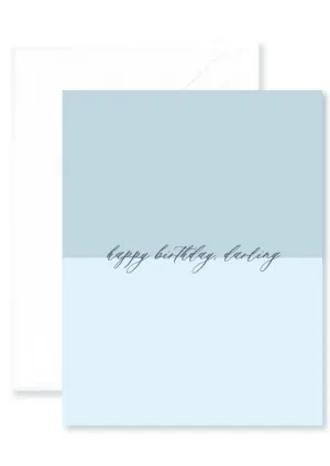 Happy Birthday, Darling Greeting Card - Blue