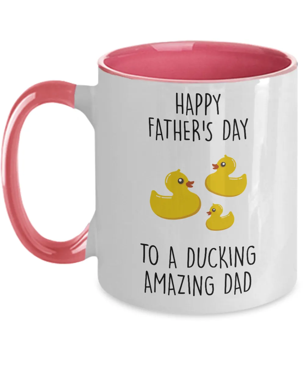 Happy Father's Day To A Ducking Amazing Dad Two-Tone Mug Coffee Cup Funny Gift