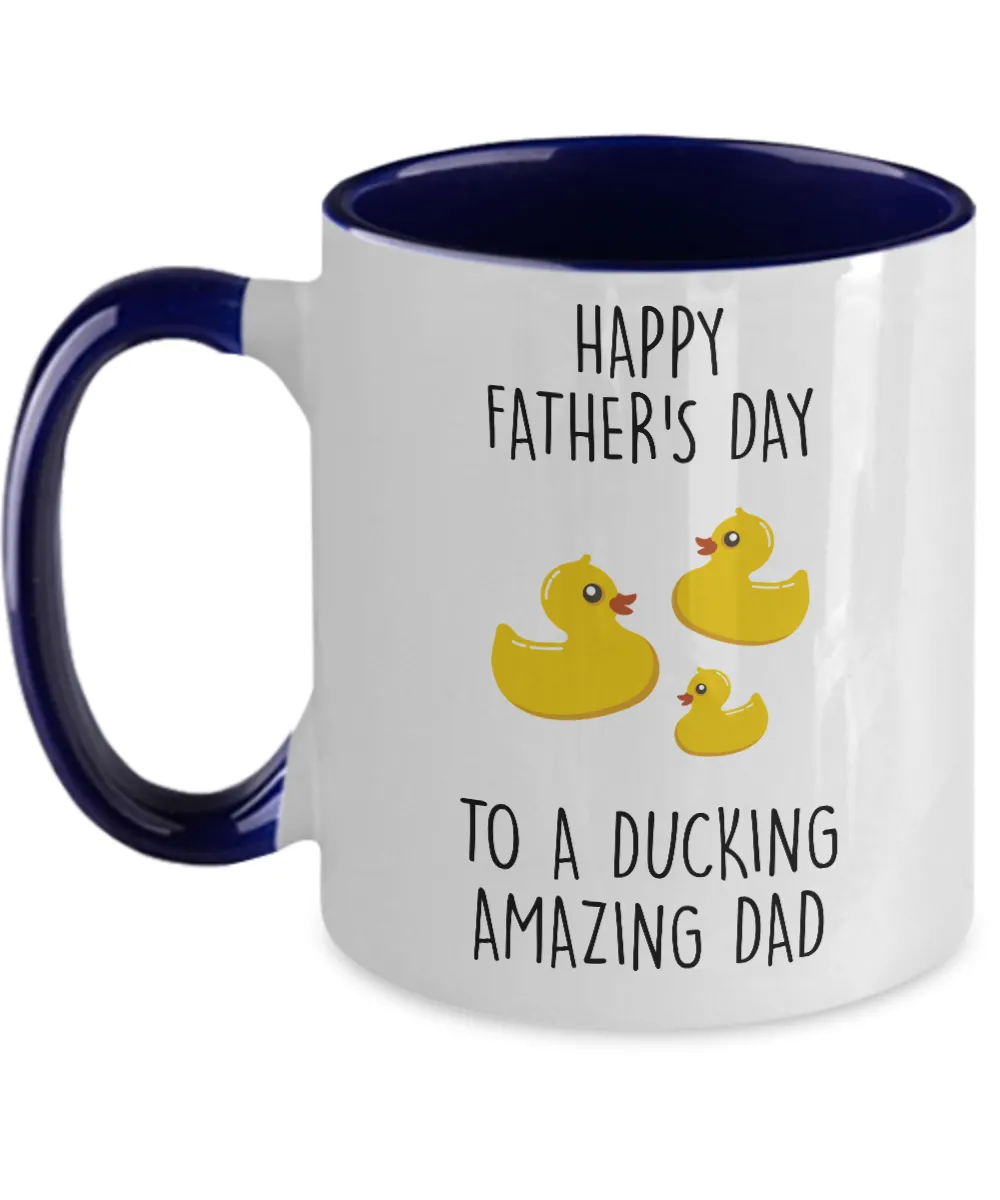Happy Father's Day To A Ducking Amazing Dad Two-Tone Mug Coffee Cup Funny Gift