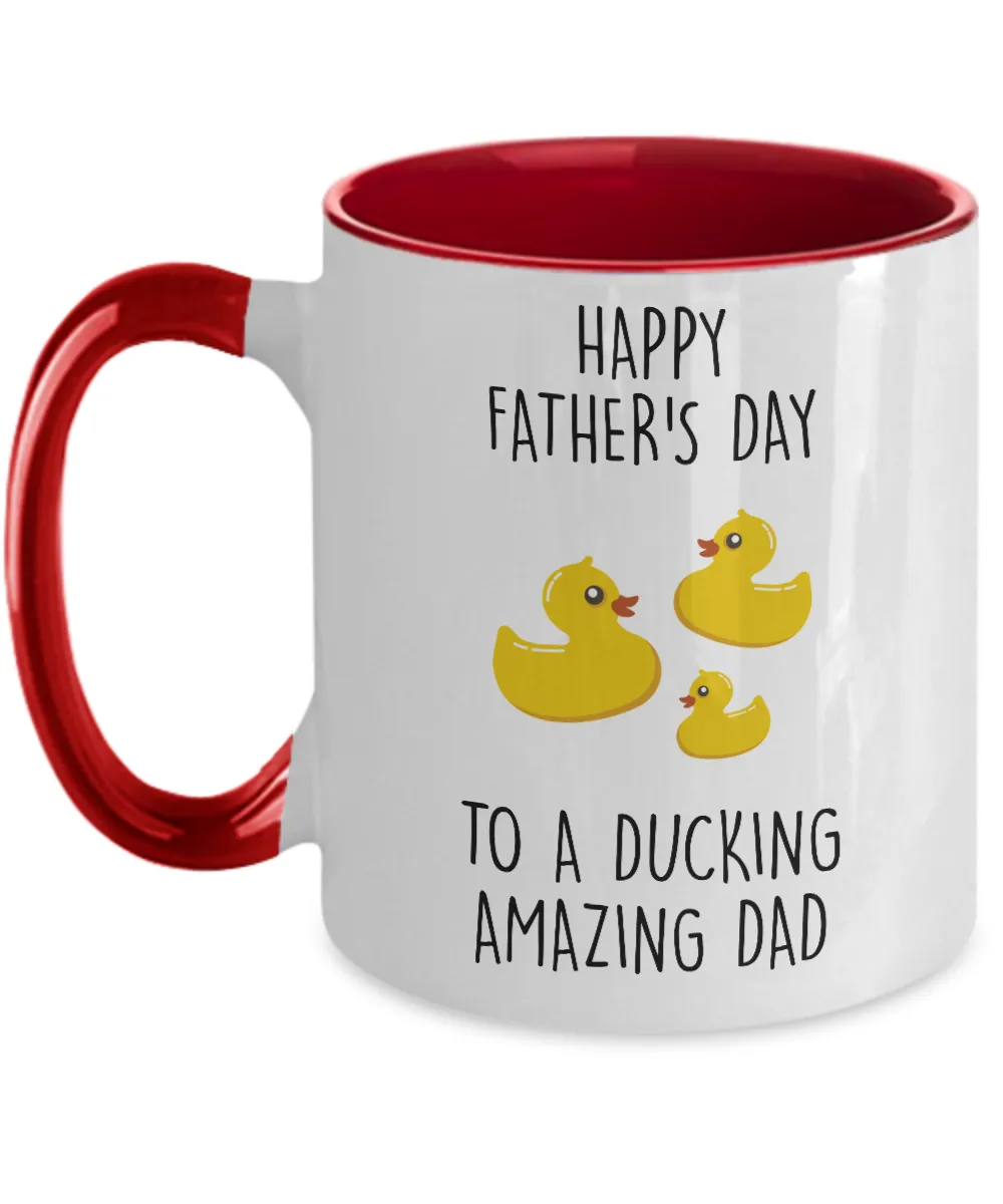 Happy Father's Day To A Ducking Amazing Dad Two-Tone Mug Coffee Cup Funny Gift