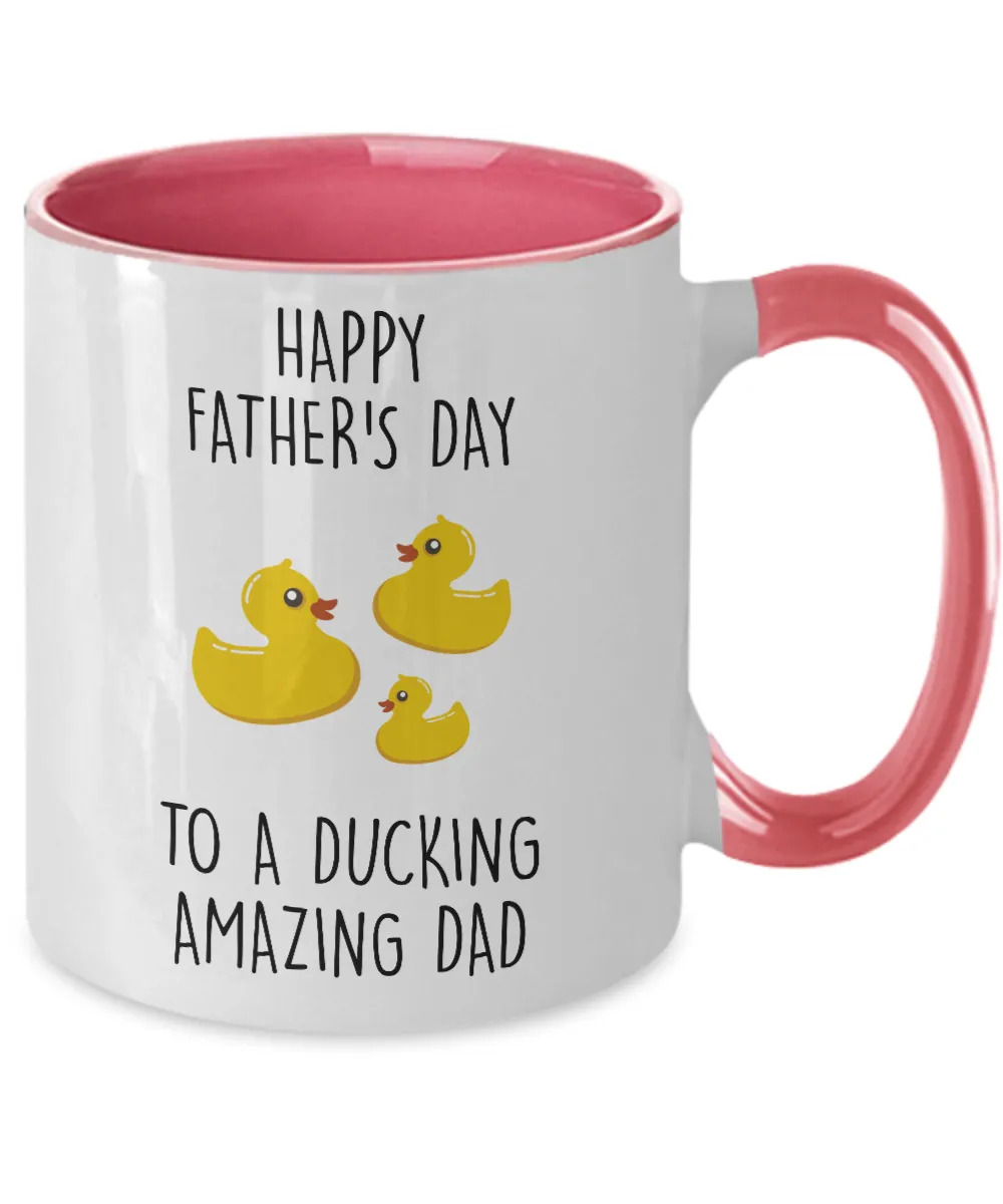 Happy Father's Day To A Ducking Amazing Dad Two-Tone Mug Coffee Cup Funny Gift