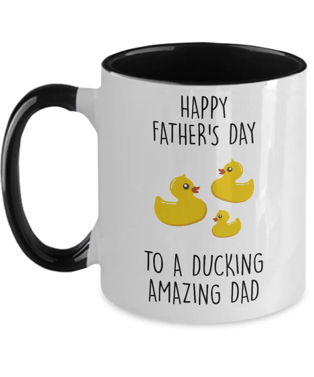 Happy Father's Day To A Ducking Amazing Dad Two-Tone Mug Coffee Cup Funny Gift