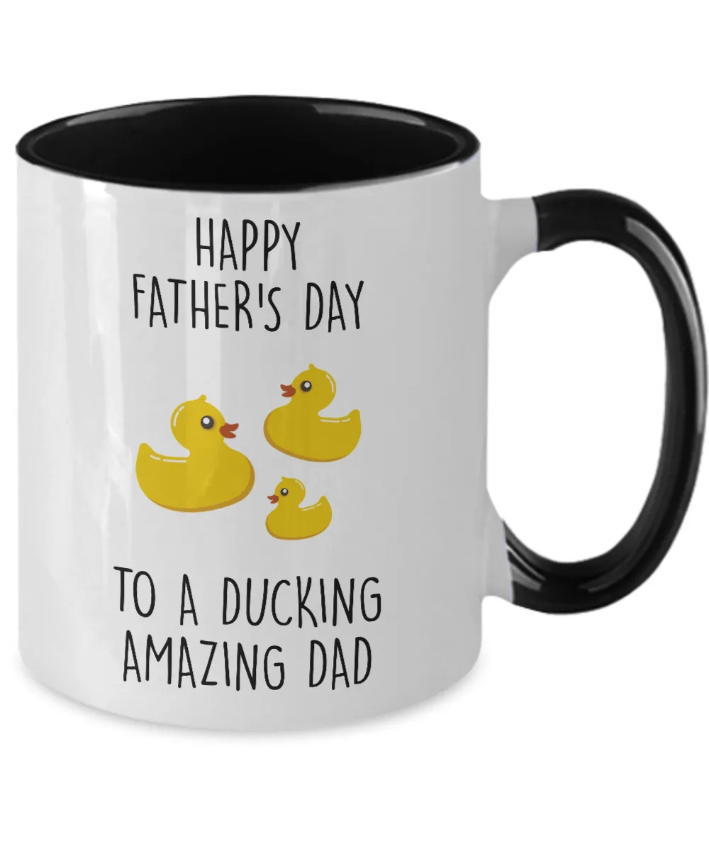 Happy Father's Day To A Ducking Amazing Dad Two-Tone Mug Coffee Cup Funny Gift