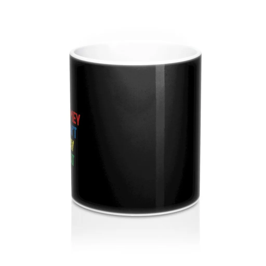 Homey Don't Play That Coffee Mug