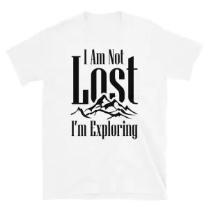 I Am Not Lost, I'm Exploring Women's T-Shirt
