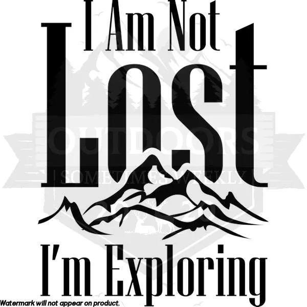 I Am Not Lost, I'm Exploring Women's T-Shirt