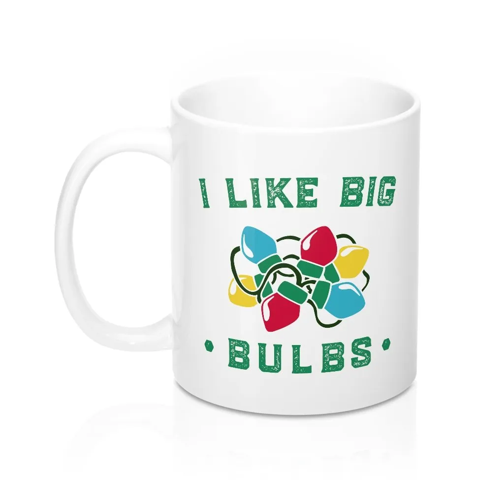 I Like Big Bulbs Coffee Mug