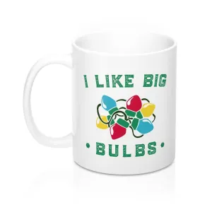 I Like Big Bulbs Coffee Mug