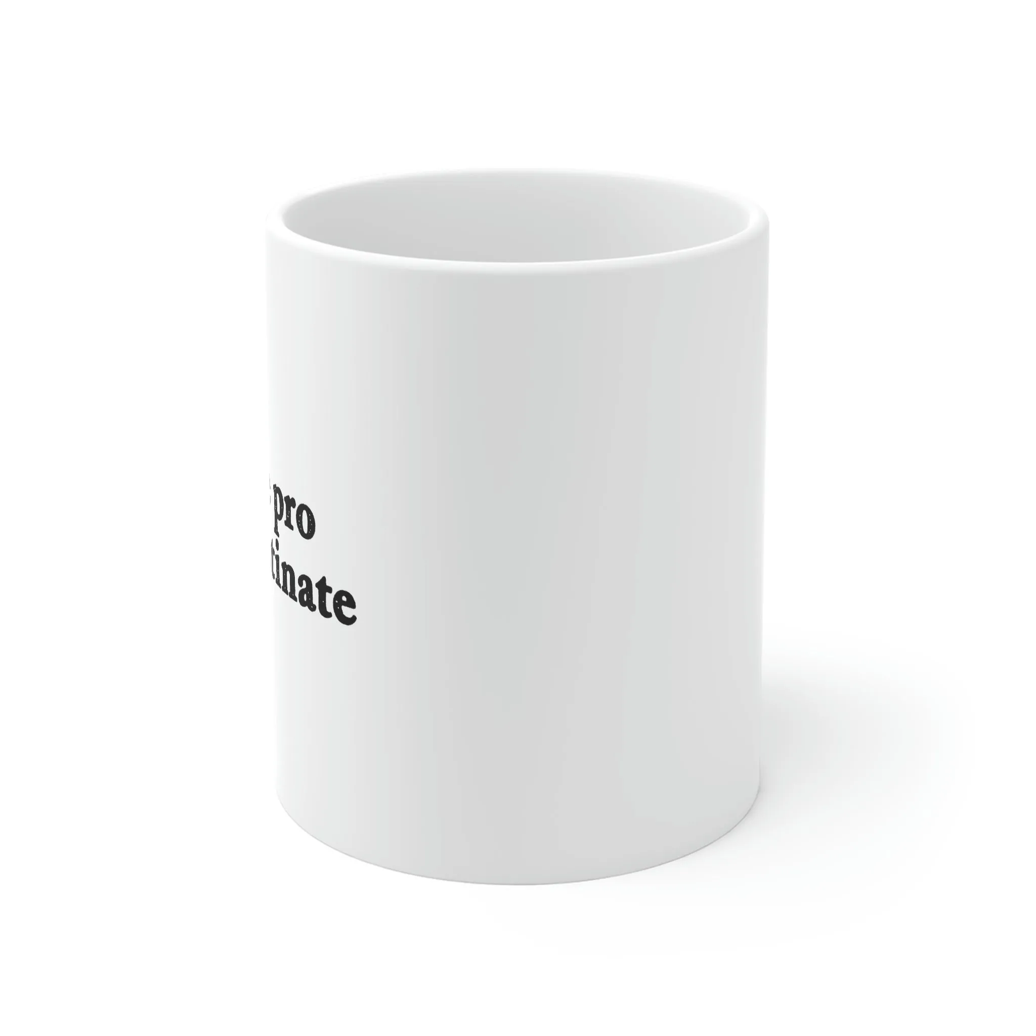 I Put the Pro in Procrastinate Coffee Mug