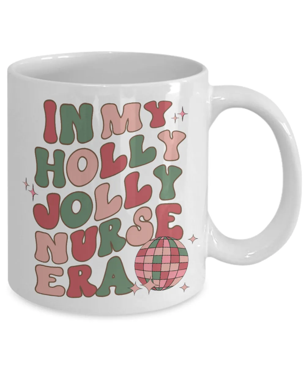 In My Holly Jolly Nurse Era, Funny Nurse Mug, Holly Jolly Vibes, Holly Jolly Era, RN Gift for Nurse Retro Coffee Cup