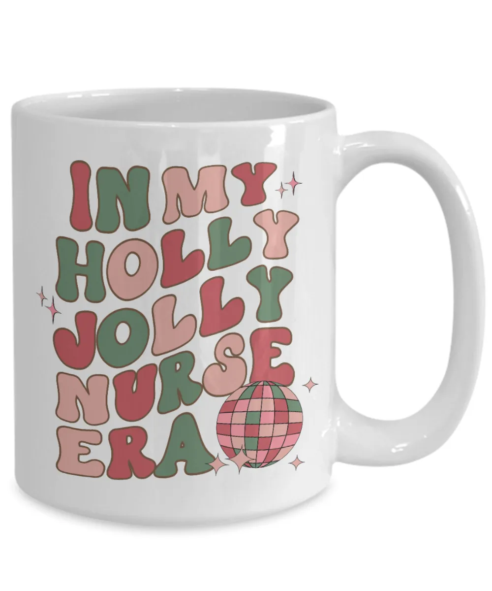In My Holly Jolly Nurse Era, Funny Nurse Mug, Holly Jolly Vibes, Holly Jolly Era, RN Gift for Nurse Retro Coffee Cup