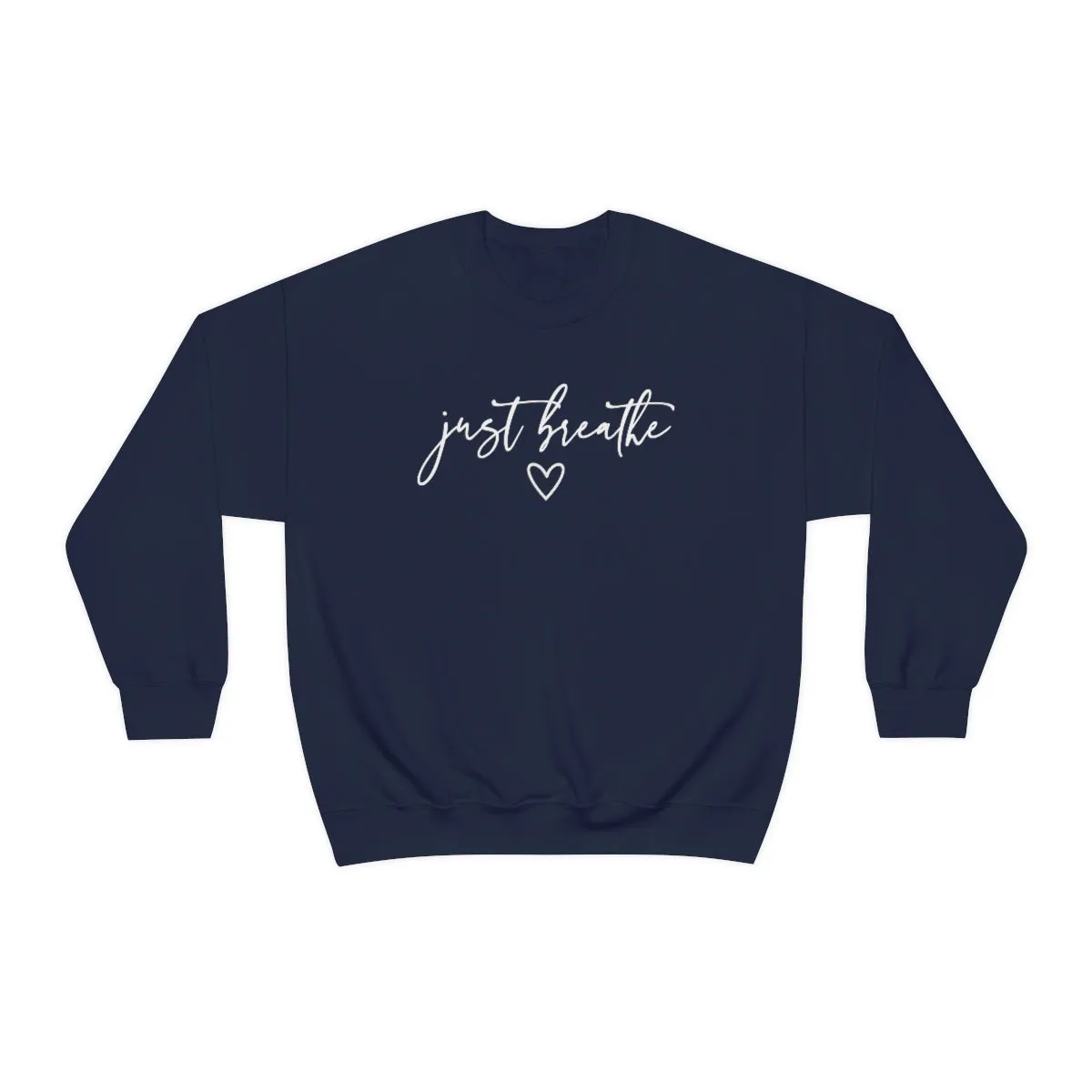 Just Breathe in White Lettering-Unisex Heavy Blend Crewneck Sweatshirt