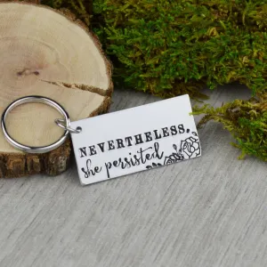 Nevertheless, She Persisted Keychain