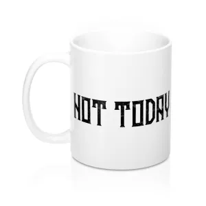 Not Today Coffee Mug