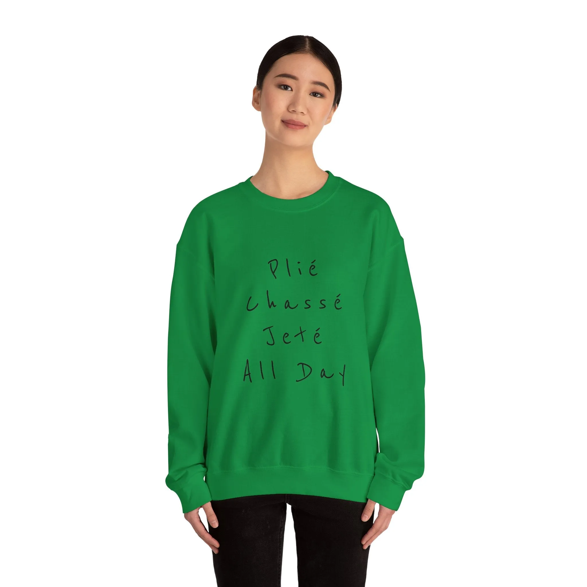 Plie Chasse Jete Alle Day Crewneck Sweatshirt