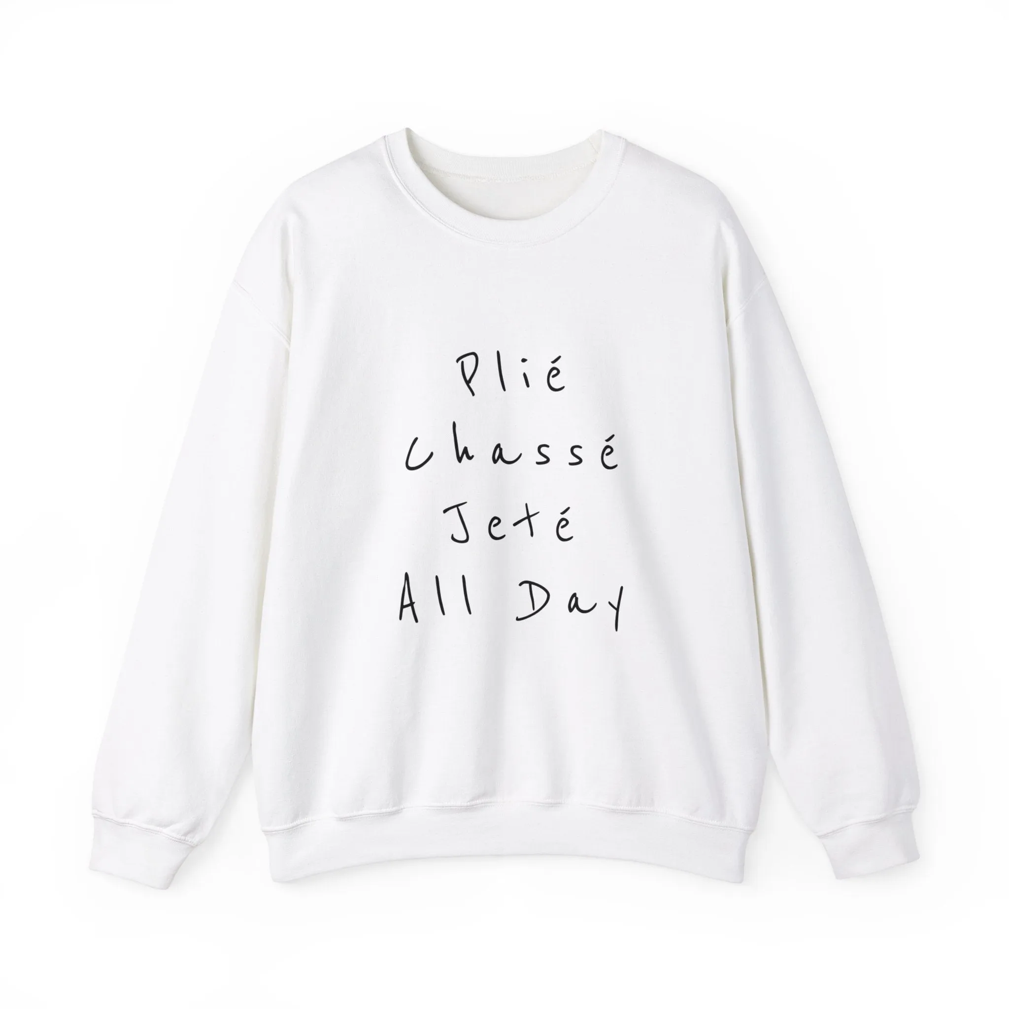 Plie Chasse Jete Alle Day Crewneck Sweatshirt
