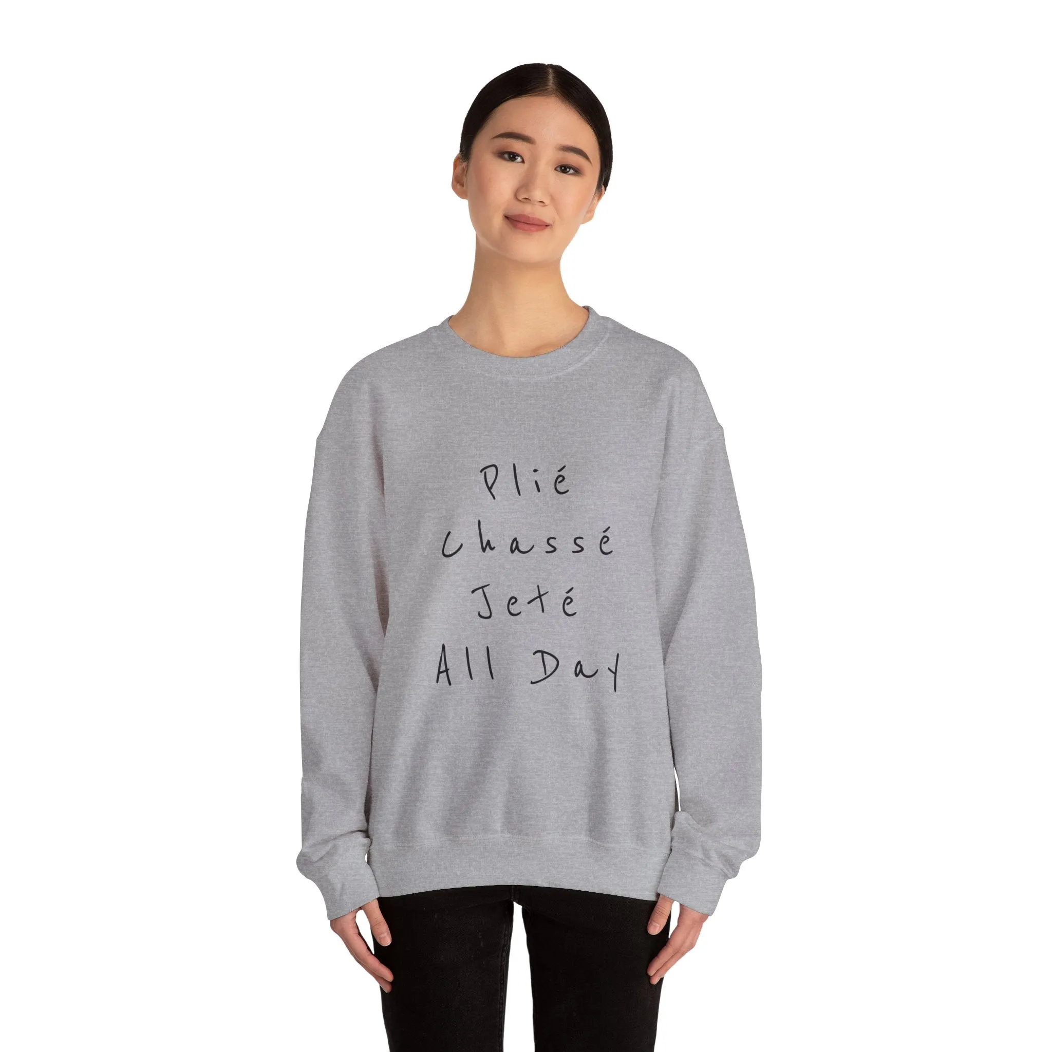 Plie Chasse Jete Alle Day Crewneck Sweatshirt