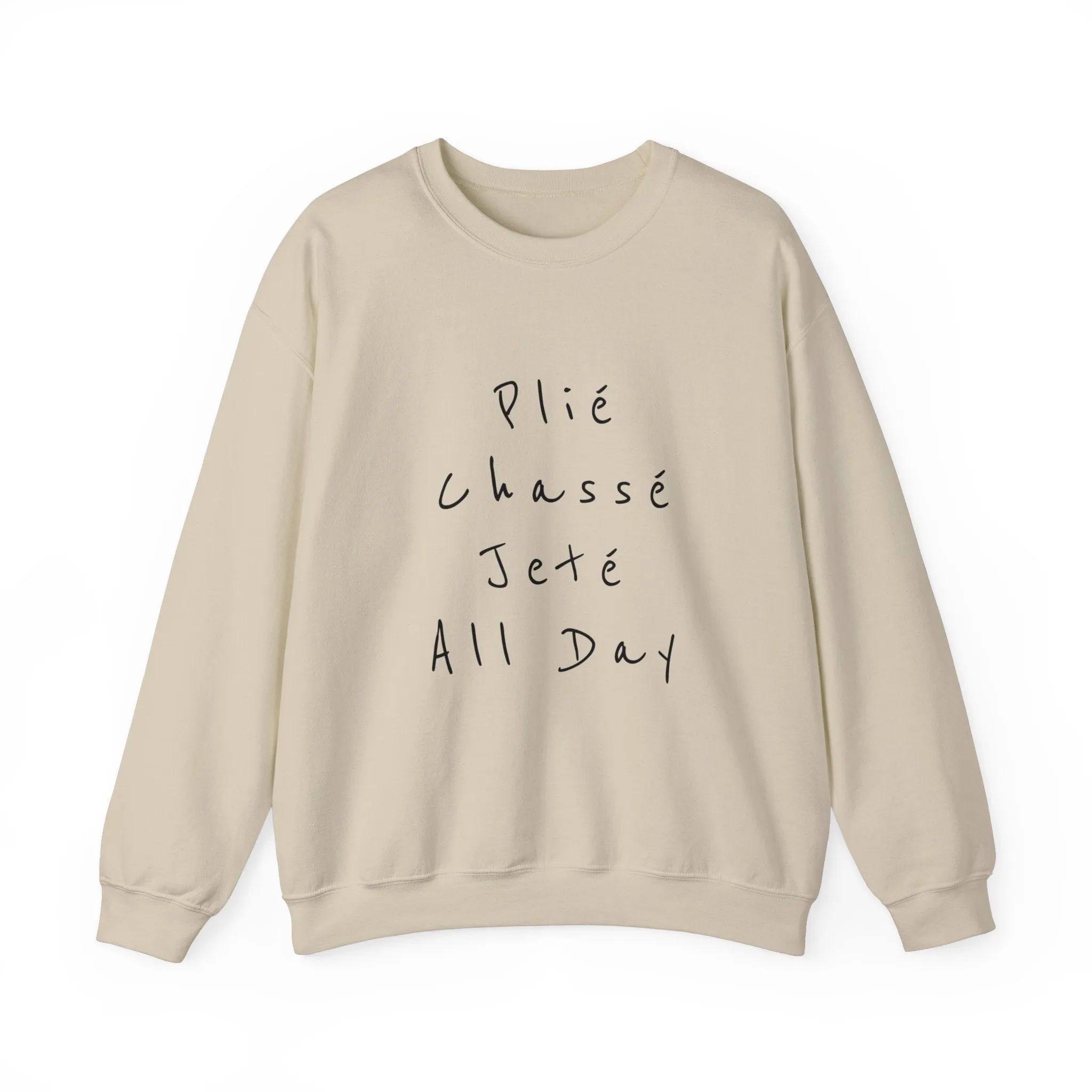 Plie Chasse Jete Alle Day Crewneck Sweatshirt