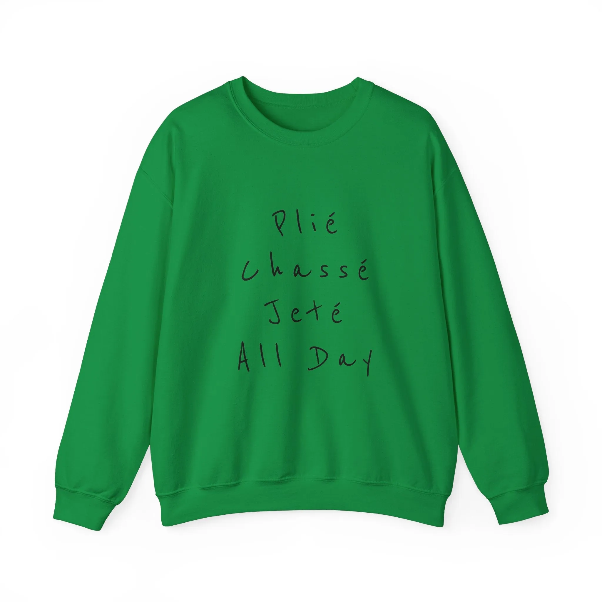 Plie Chasse Jete Alle Day Crewneck Sweatshirt