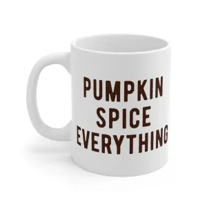 Pumpkin Spice Everything Coffee Mug