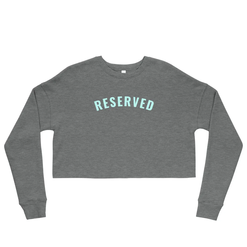 "Reserved- AQUA" Crop Sweatshirt