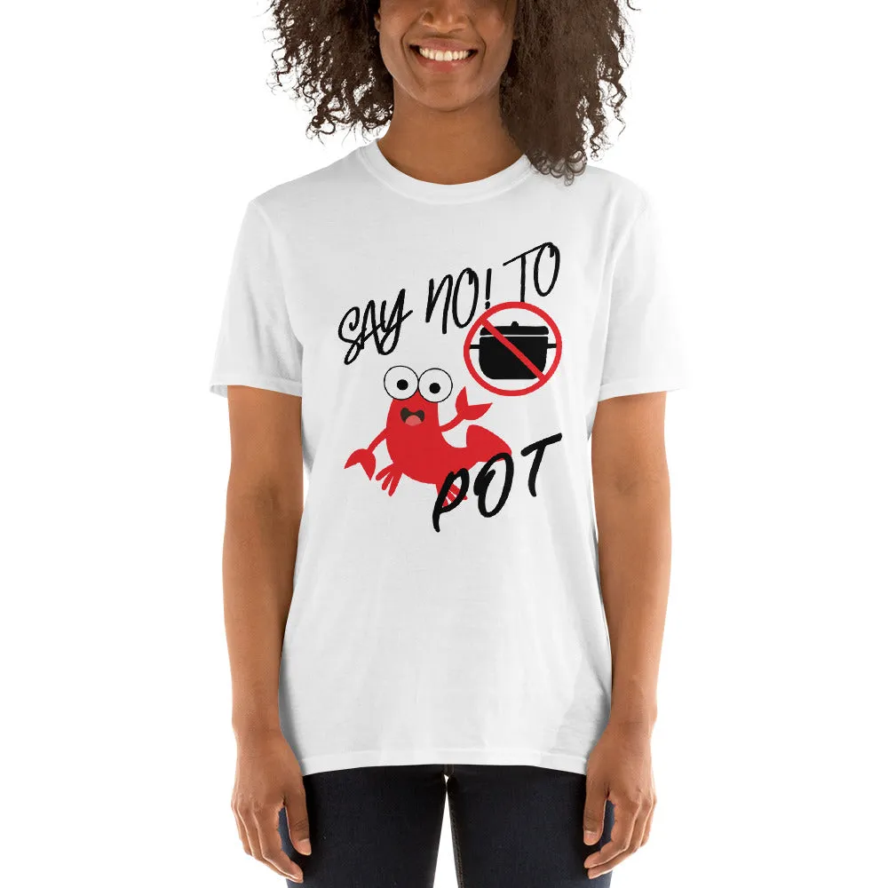Say No To Pot Women's T-Shirt