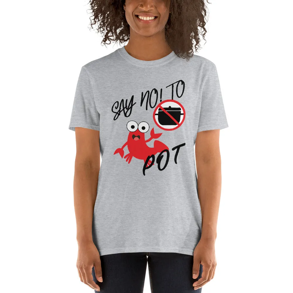Say No To Pot Women's T-Shirt