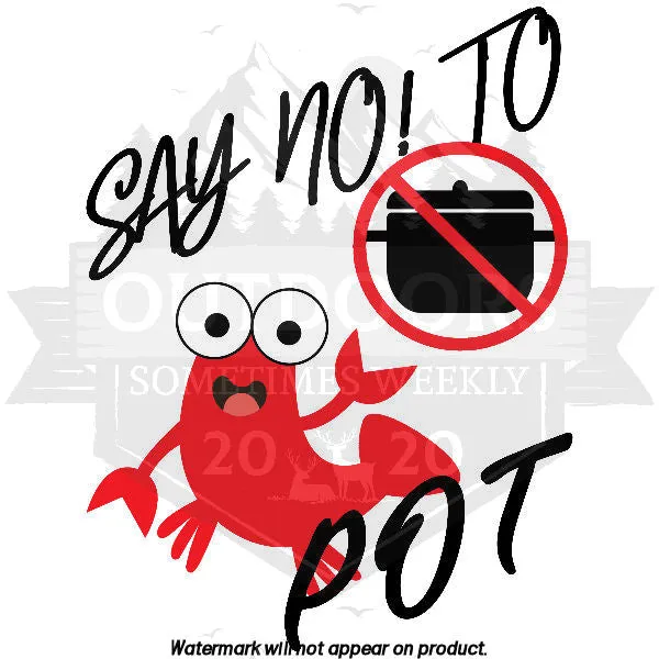 Say No To Pot Women's T-Shirt