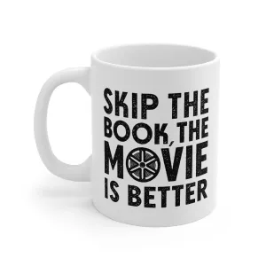 Skip The Book Coffee Mug
