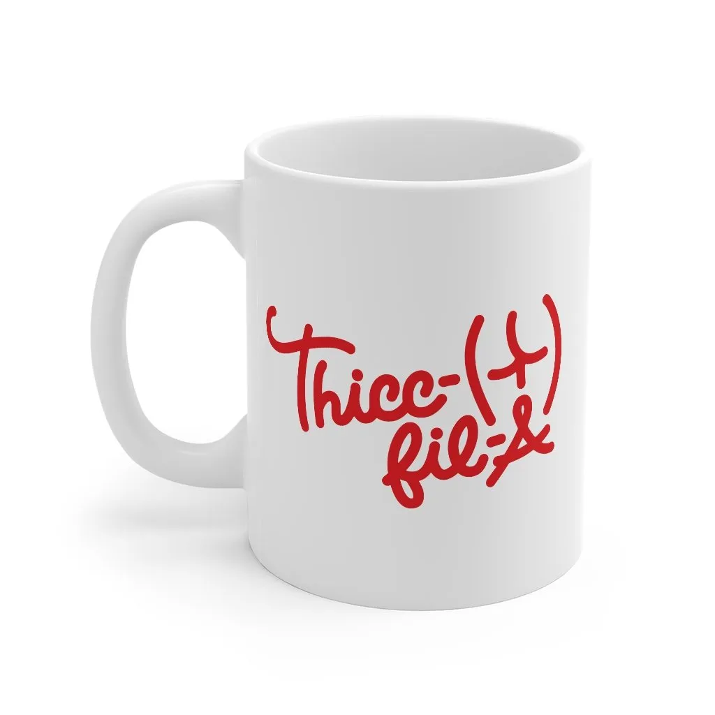 Thicc-Fil-A Coffee Mug
