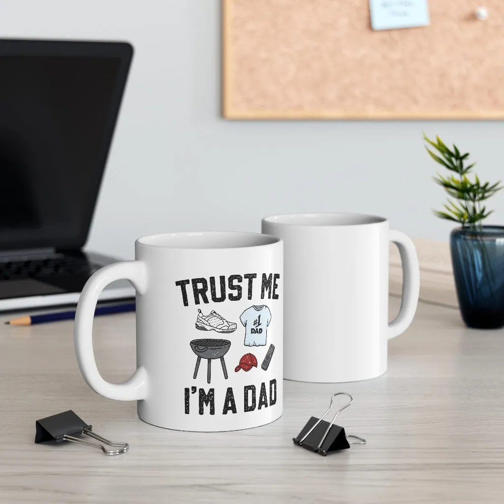 Trust Me I'm a Dad Coffee Mug