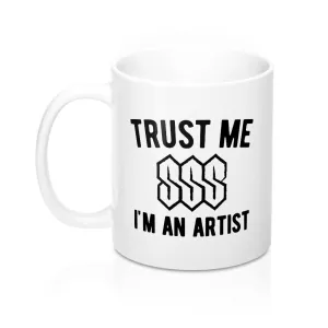 Trust Me I'm an Artist Mug