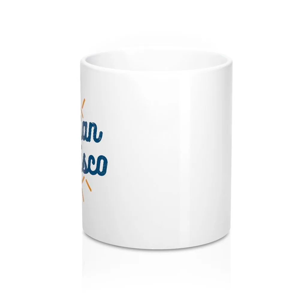 Wake Up San Francisco Coffee Mug