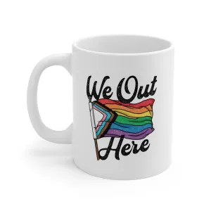 We Out Here Coffee Mug