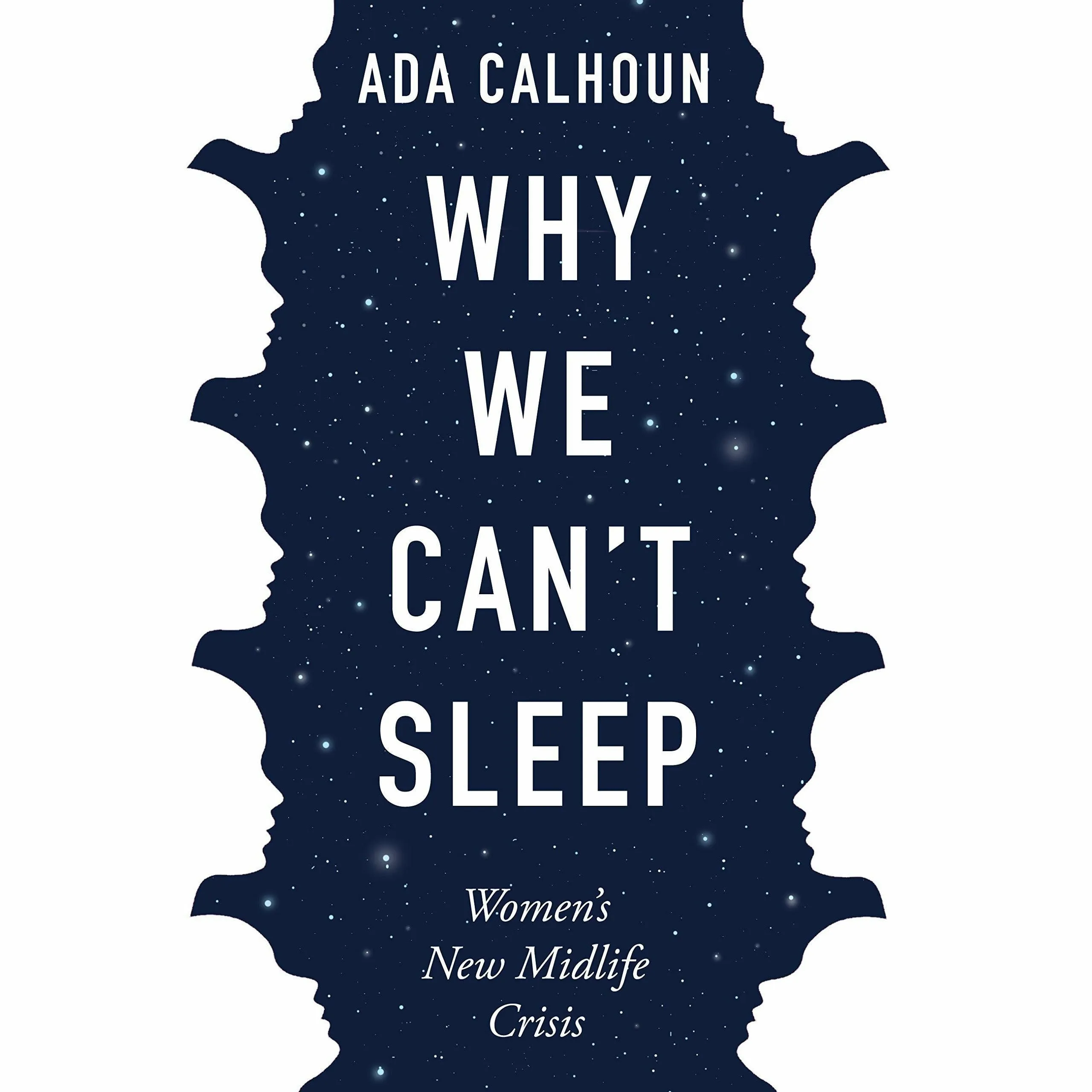 Why We Can't Sleep: Women's New Midlife Crisis