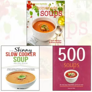 Women's Institute: Homemade Soups and 500 Soups 3 Books Bundle Collection