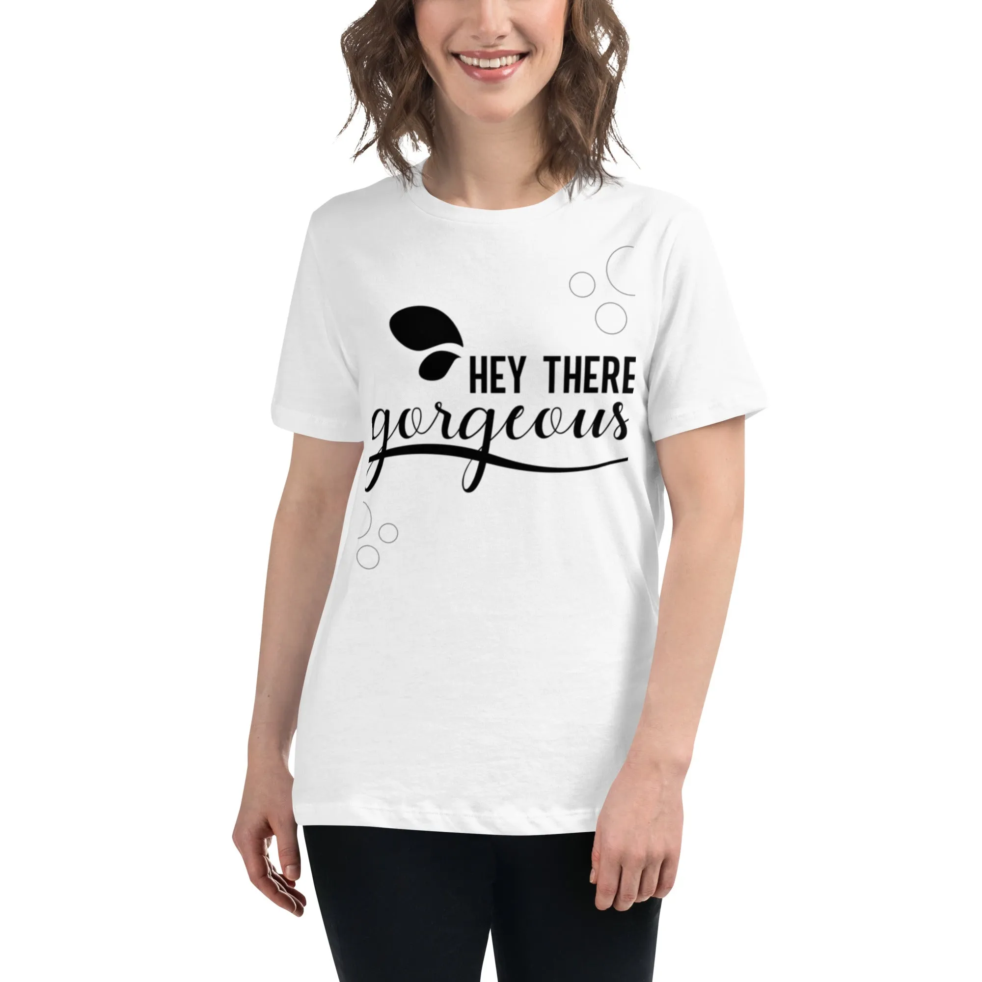 Women's Relaxed T-Shirt, (Hey There Gorgeous) Funny T Shirt, Back to School