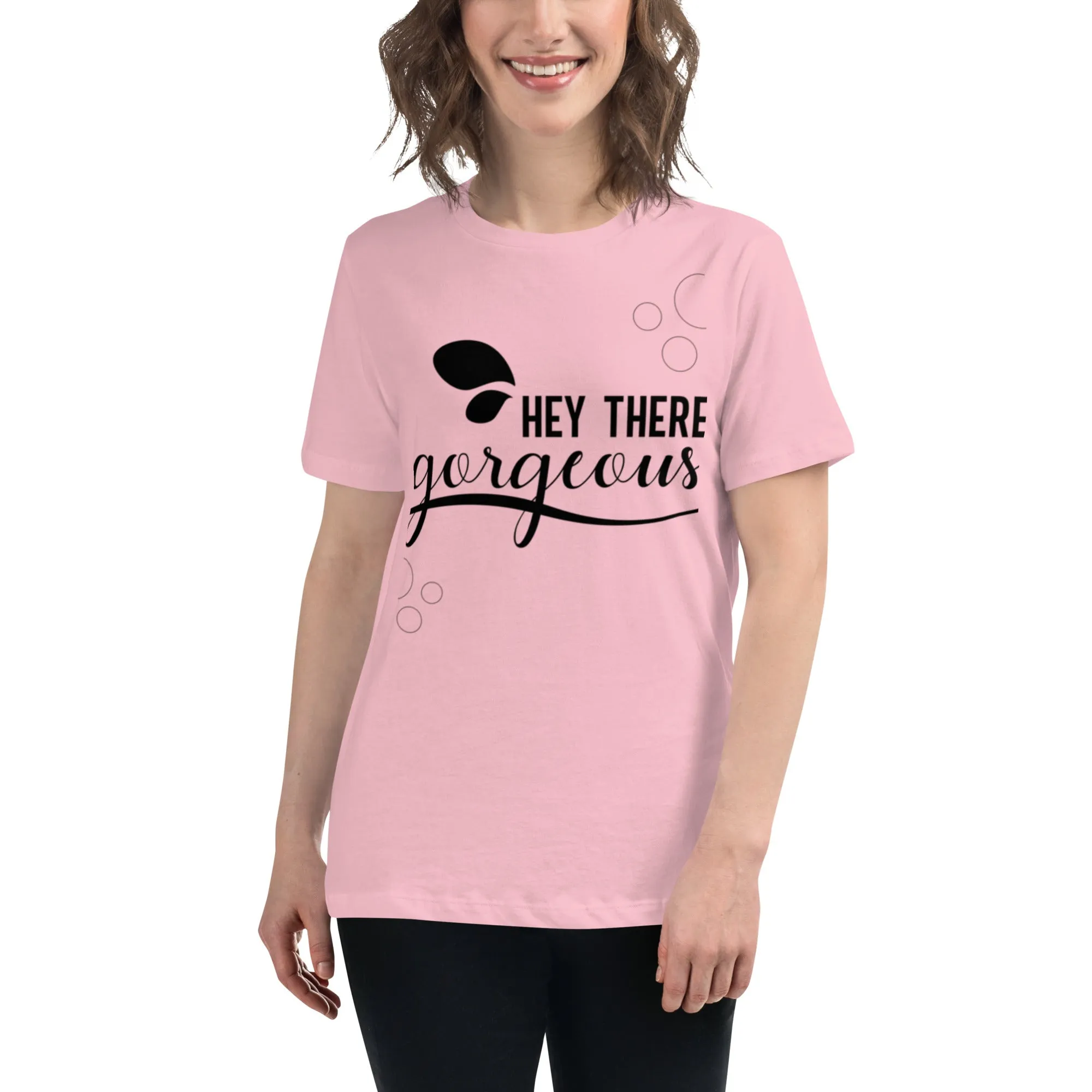 Women's Relaxed T-Shirt, (Hey There Gorgeous) Funny T Shirt, Back to School